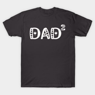 Mens Mens Dad Squared | Dad of Two T-Shirt T-Shirt